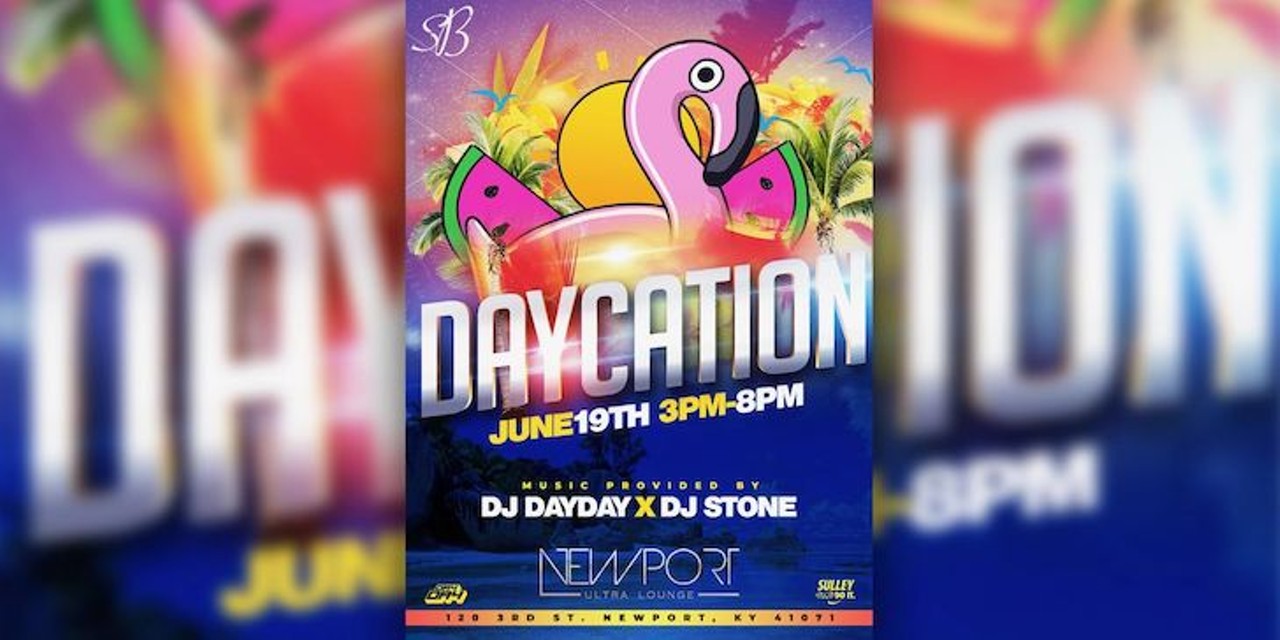 JUNE 19: Daycation
Celebrate Juneteenth at this 21+ event, hosted by Newport Ultra Lounge, a Black-owned nightclub. Drink and food specials are included along with music provided by DJ DayDay and DJ Stone. 3-8 p.m June 19. $20 at eventbrite.com. Newport Ultra Lounge, 120 E. Third St. Newport.
Photo: Newport Ultra Lounge