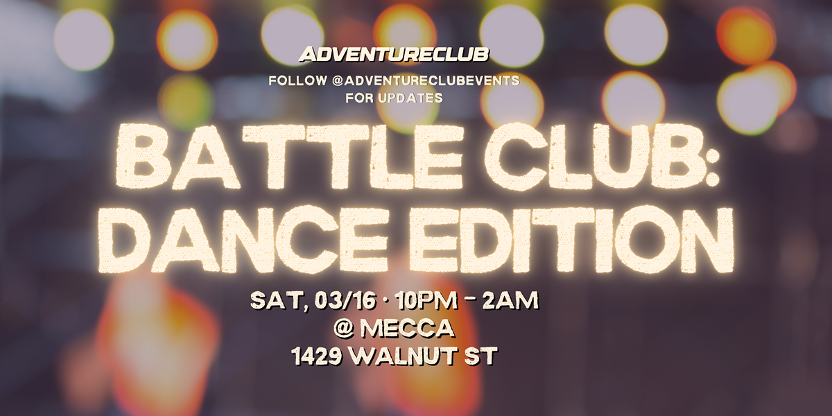 Battle Club - Dance Edition with Adventure Club at Mecca!