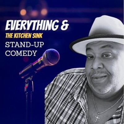 Everything & The Kitchen Sink: Stand-Up