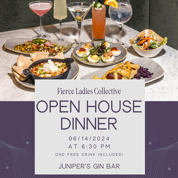 Fierce Ladies Open House Dinner – Juniper’s Gin Bar
