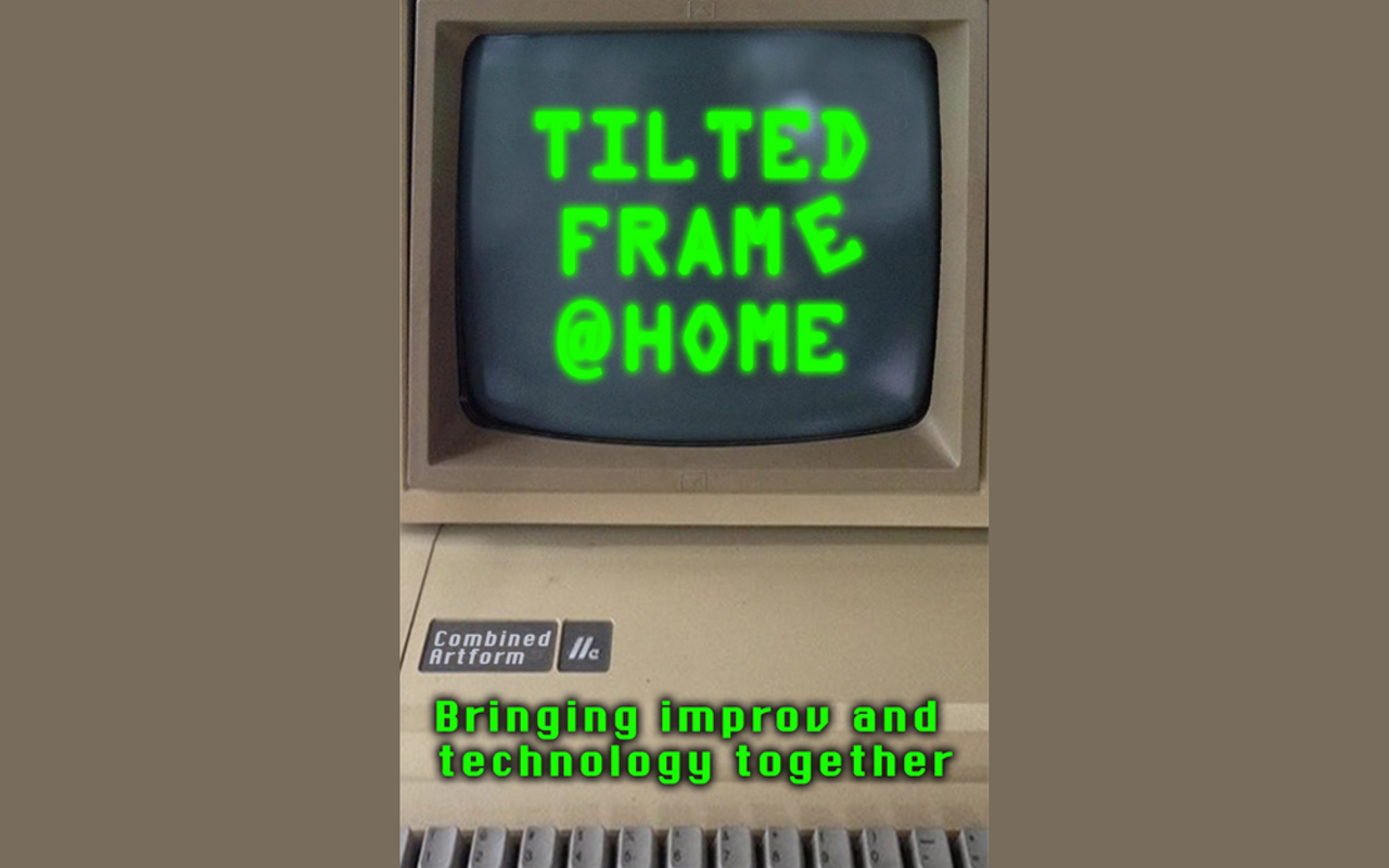 Poster for "Tilted Frame @ Home"