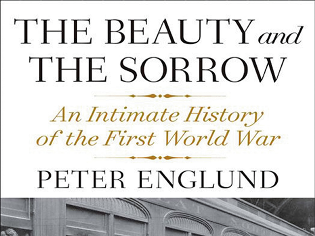 The Beauty and The Sorrow by Peter Englund