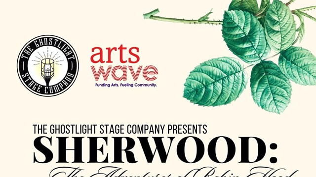 The Ghostlight Stage Company Presents: "Sherwood: The Adventures of Robin Hood" by Ken Ludwig