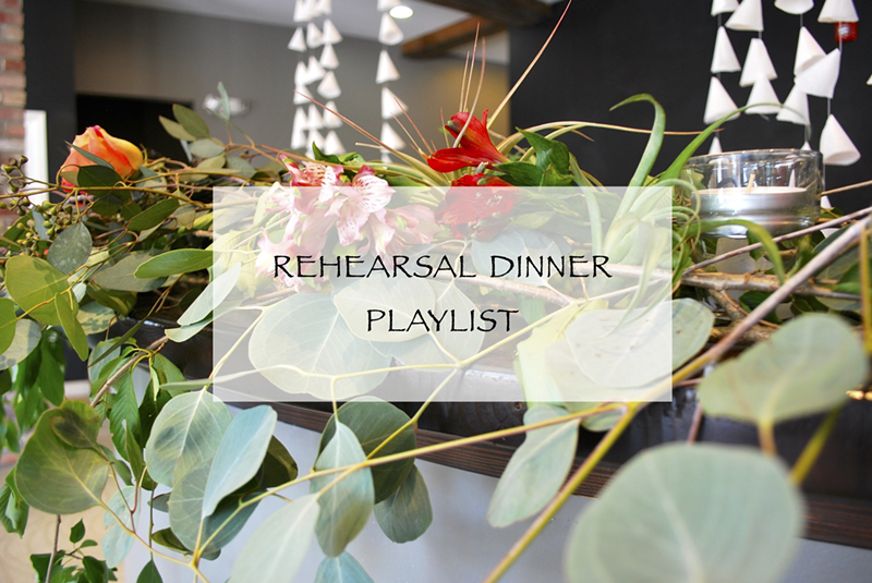 Your Weekend Playlist: Rehearsal Dinner