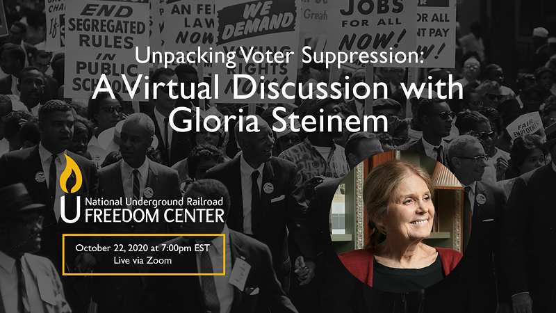 Feminist Icon Gloria Steinem to Host Virtual Discussion on Voter Suppression with National Underground Railroad Freedom Center
