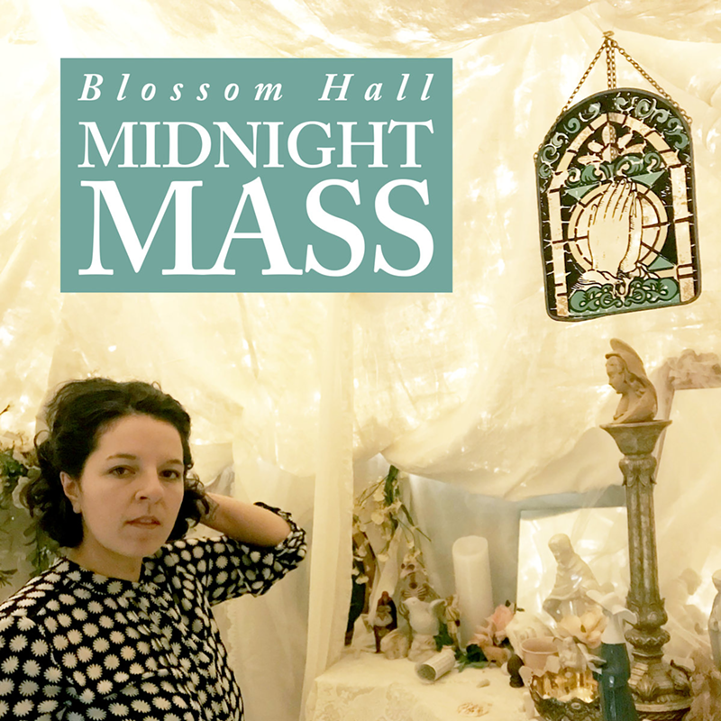 Blossom Hall's "Midnight Mass" - Provided by Blossom Hall