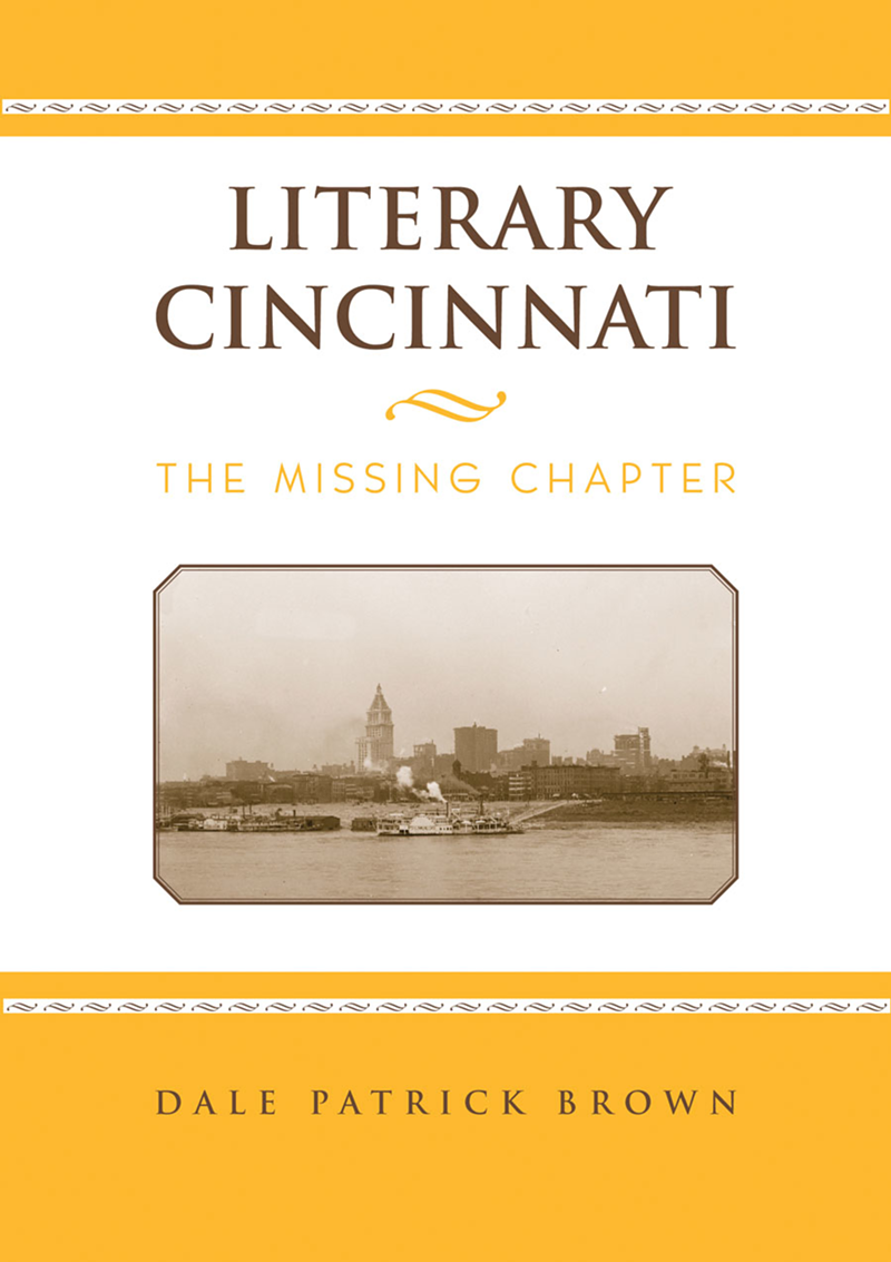 Literary Cincinnati by Dale Patrick Brown