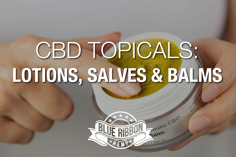 CBD Topicals — Salves, Creams and Balms