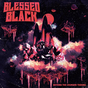 'Beyond the Crimson Throne' by Blessed Black - BLESSEDBLACK.BANDCAMP.COM