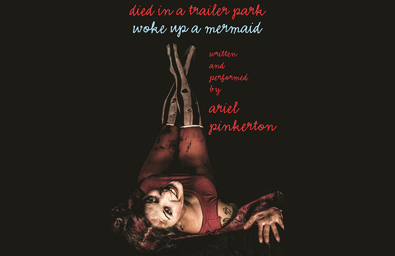 Poster for "Died in a Trailer Park/Woke Up a Mermaid" - Photo: Provided by Cincy Fringe