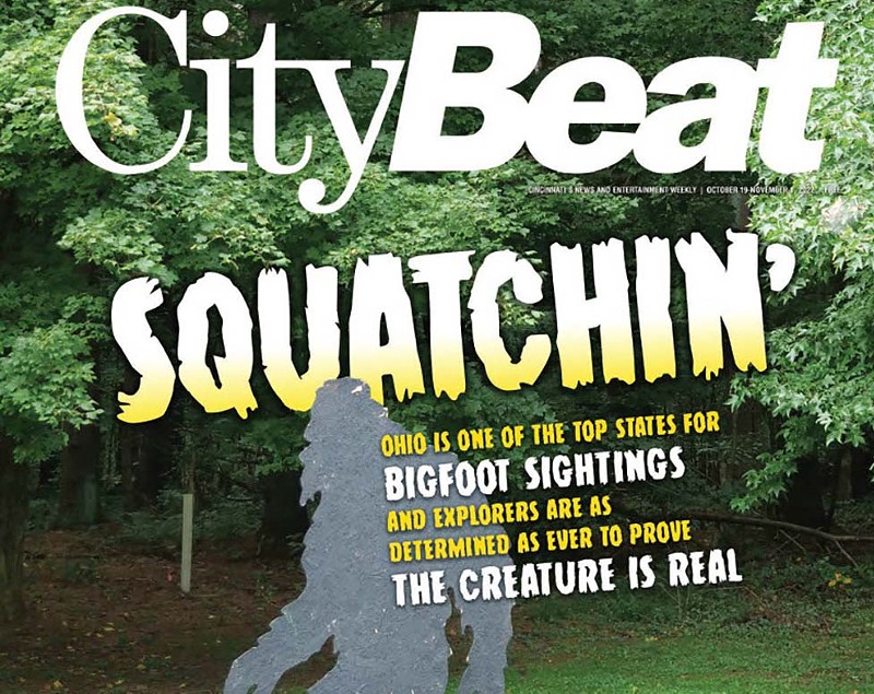 CityBeat's latest print edition, available on newsstands now, features a hunt for Bigfoot. - Photo: CityBeat