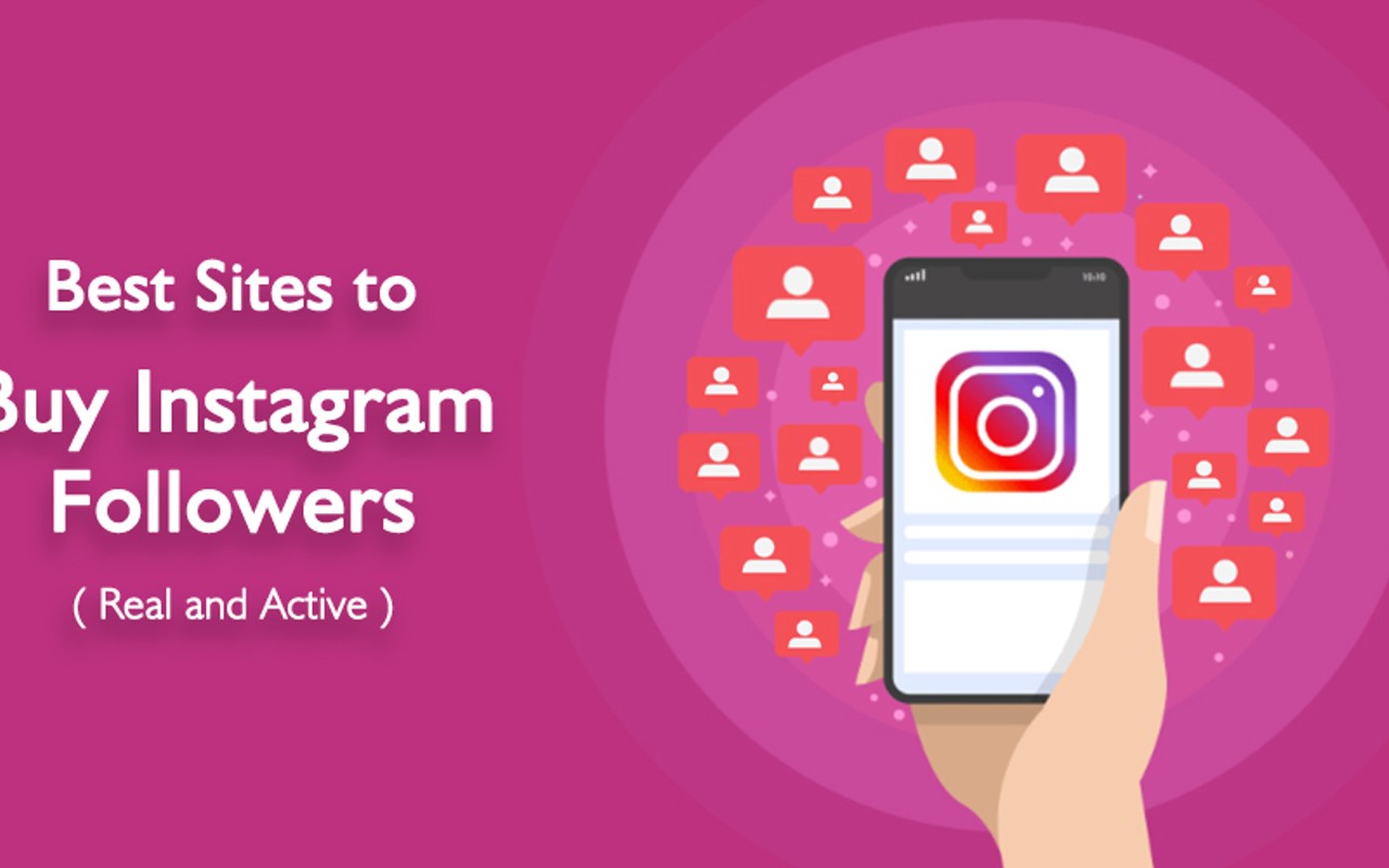 Best Website To Buy Instagram Followers And Likes Which Are Real And Genuine