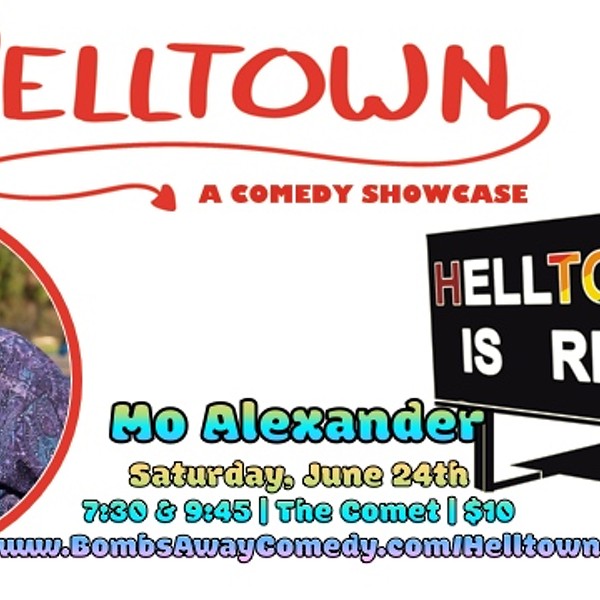6/24 | Helltown - A Comedy Showcase | Mo Alexander